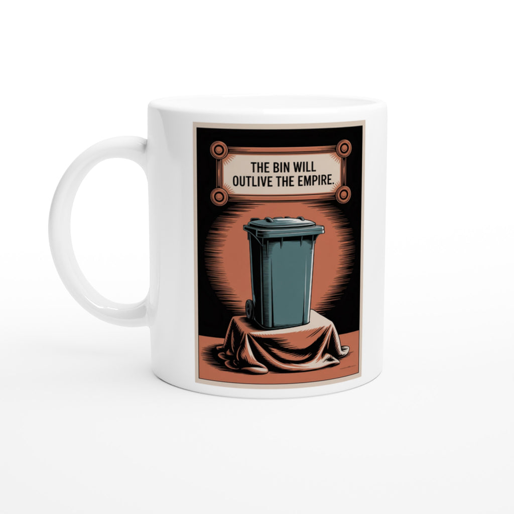 The Bin Will Outlive the Empire.