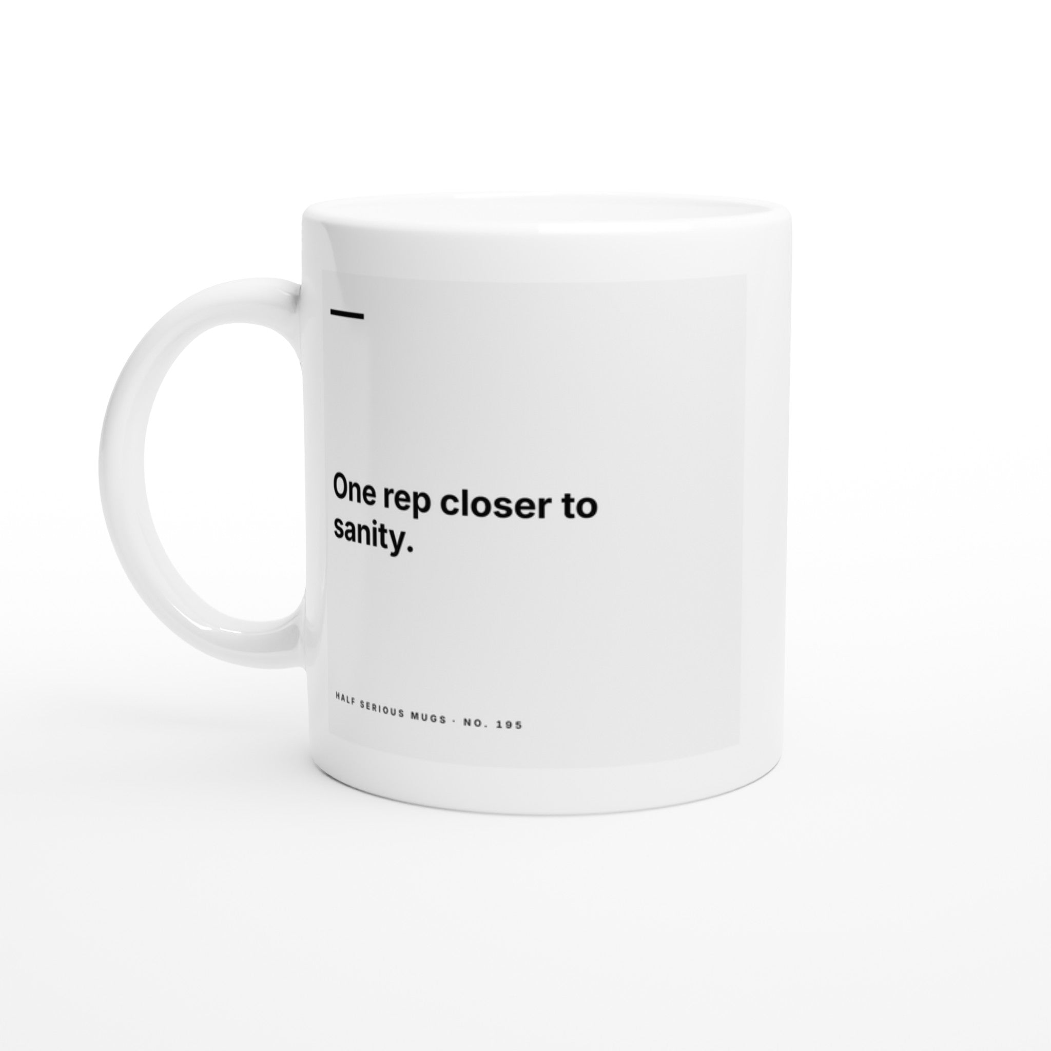 One Rep Closer to Sanity