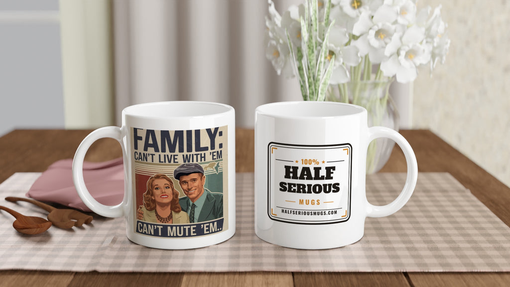 Family: Can't Live with 'Em, Can't Mute 'Em