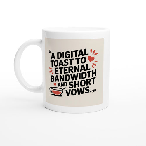 A Digital Toast to Eternal Bandwidth and Short Vows