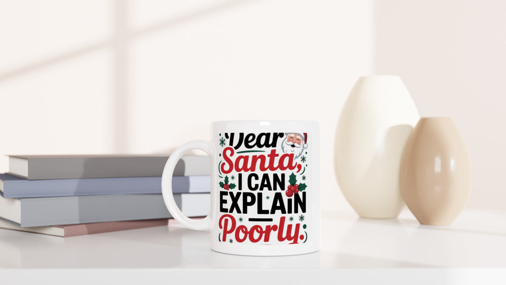 Dear Santa, I Can Explain Poorly