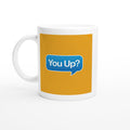 You Up?
