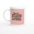 Gen X – Still Waiting for Someone to Ask How We’re Doing
