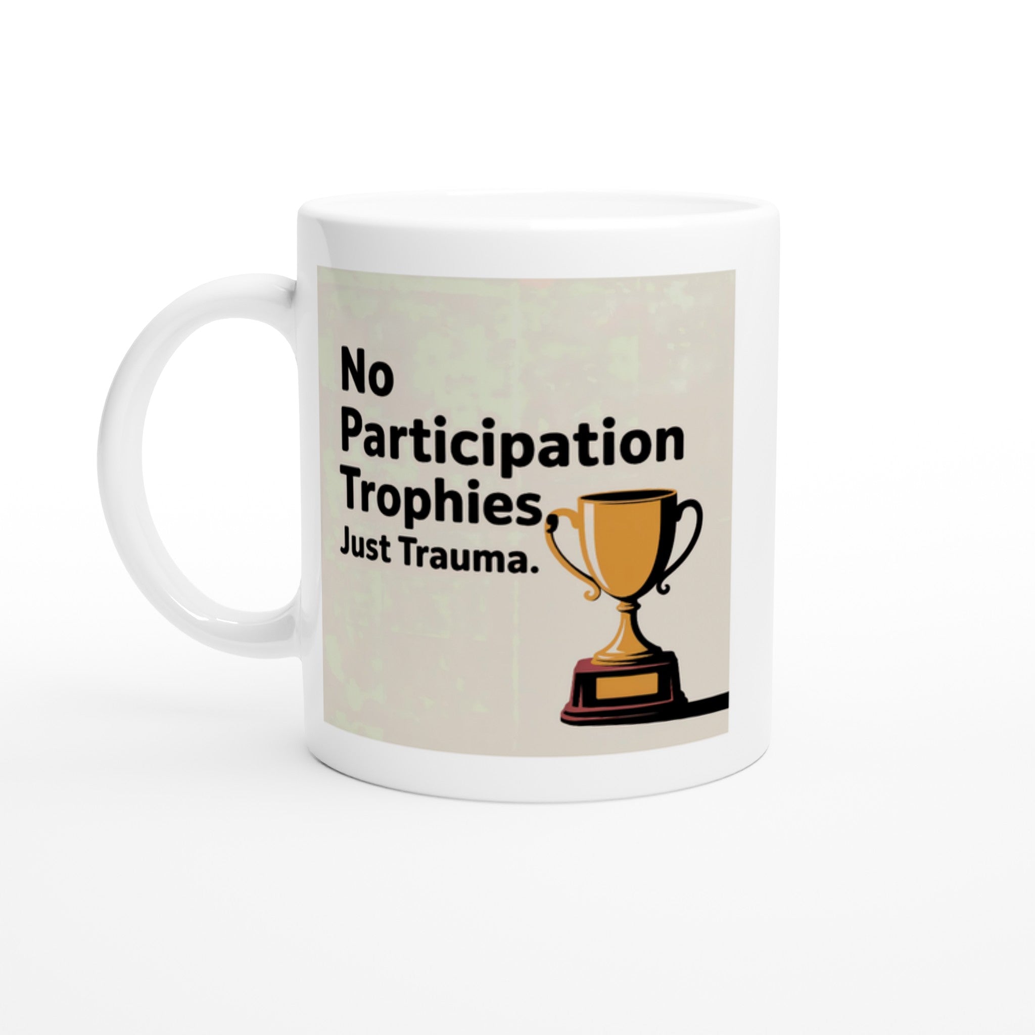 No Participation Trophies, Just Trauma