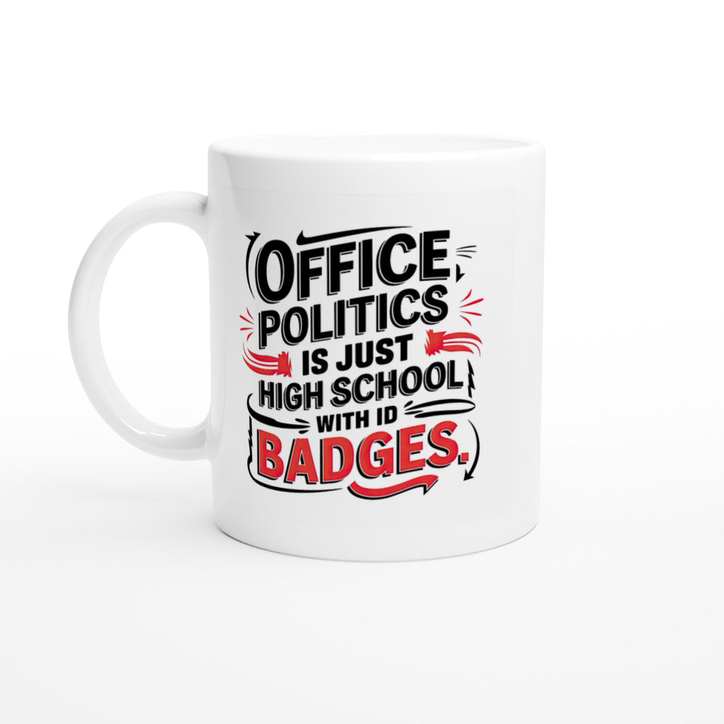 Office Politics Is Just High School with ID Badges