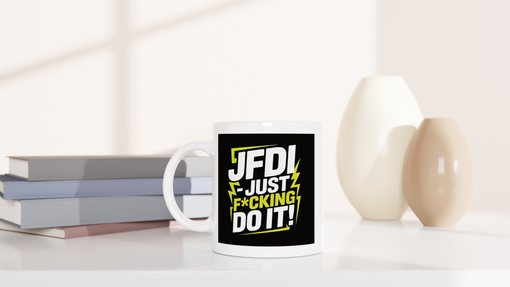 JFDI - Just F*cking Do It!
