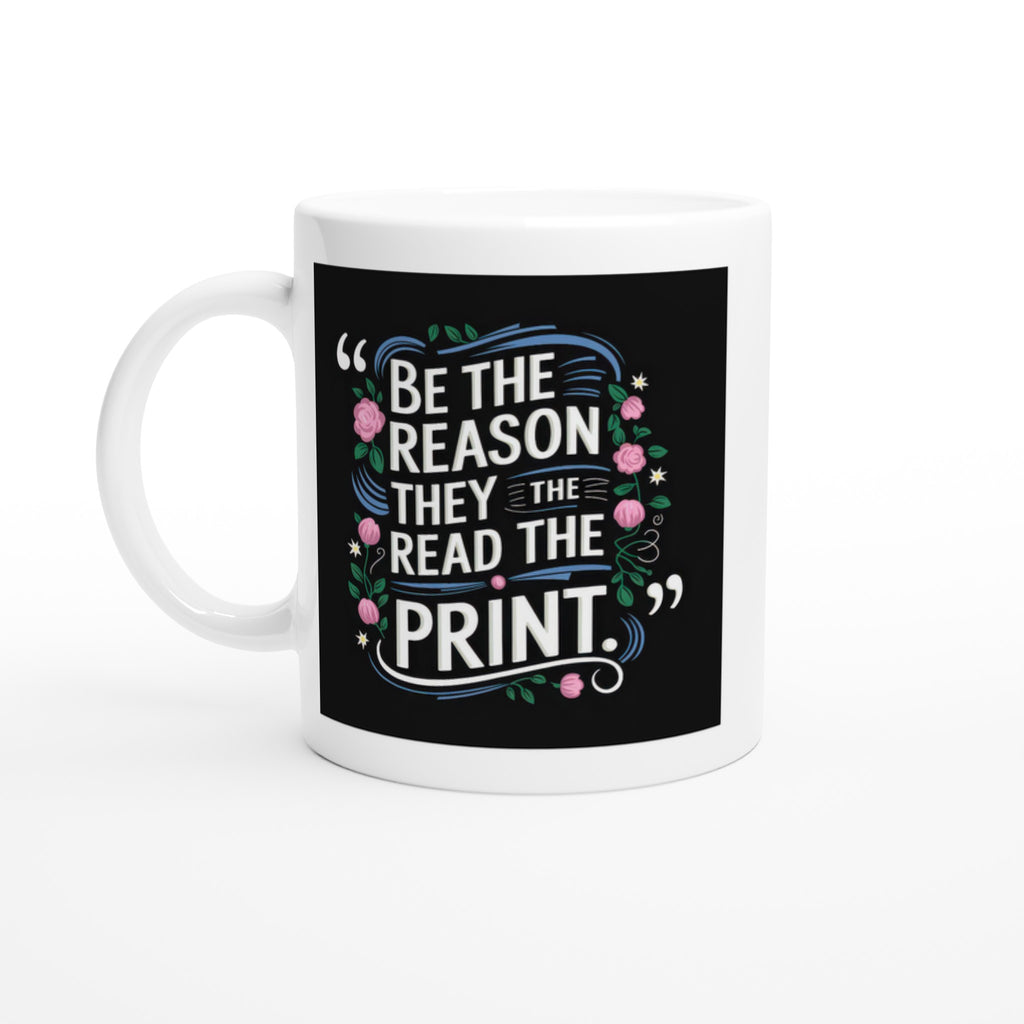 Be the Reason They Read the Fine Print