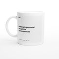 Nothing Is Personal Except the Consequences