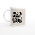Dad's Garage Where Logic Goes to Die