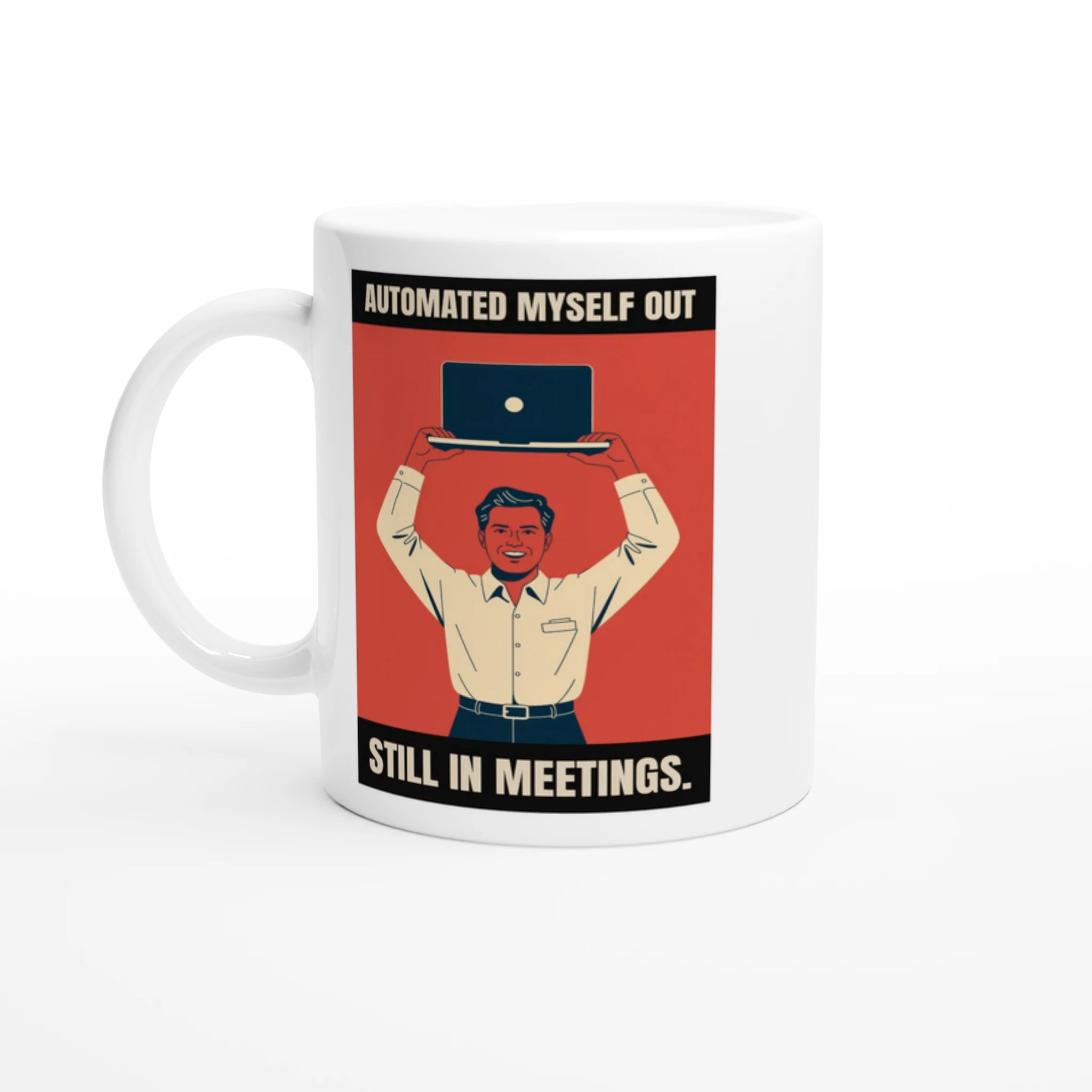 Automated Myself Out, Still in Meetings