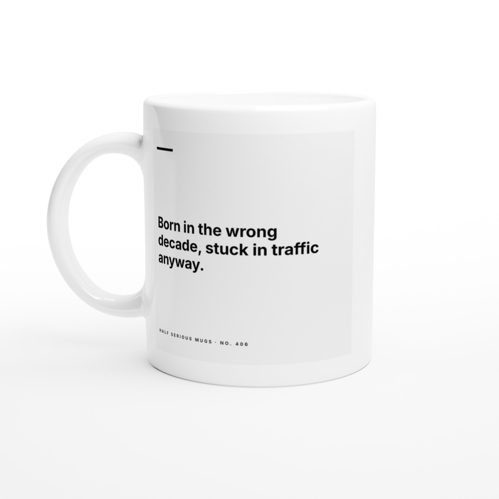 Born in the Wrong Decade, Stuck in Traffic Anyway