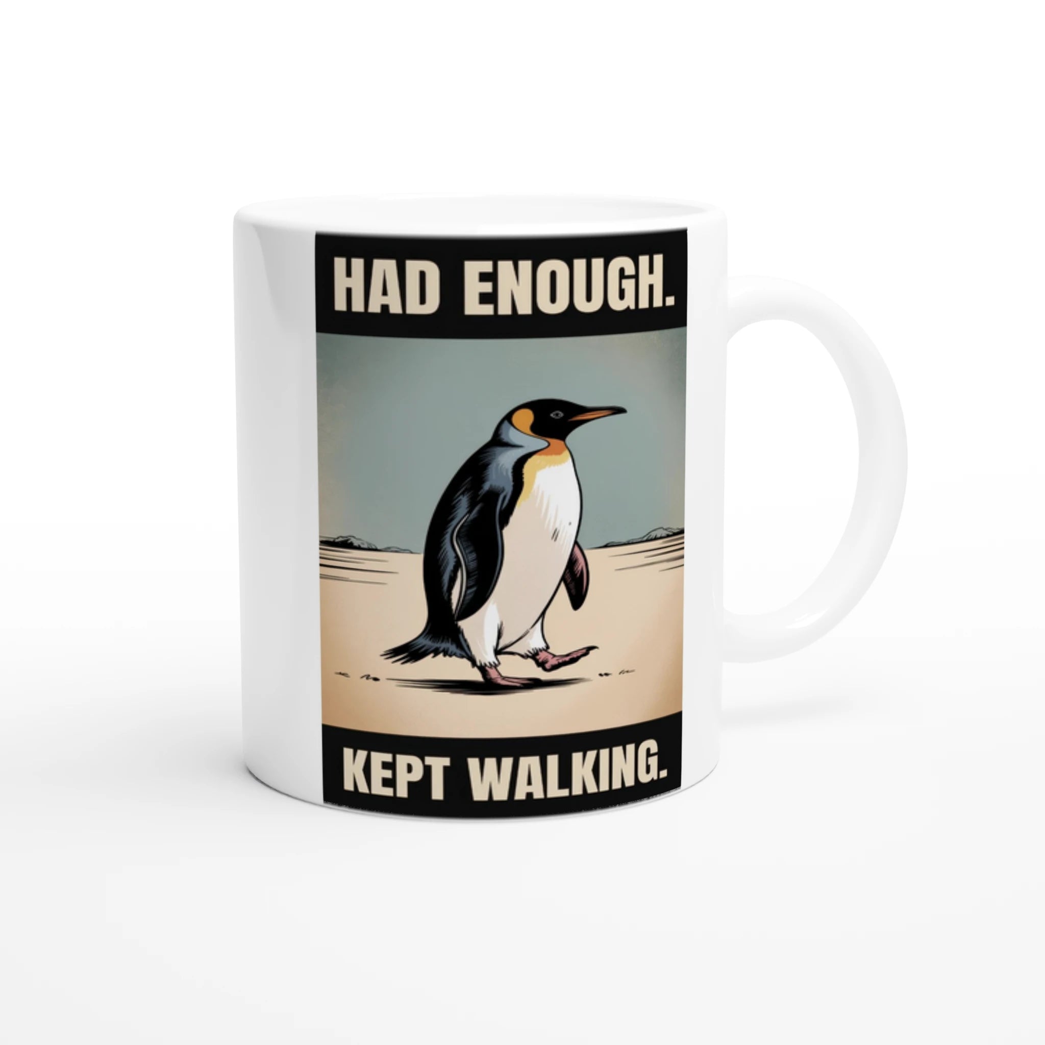 Had Enough. Kept Walking.