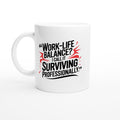 Work-Life Balance? I Call It Surviving Professionally