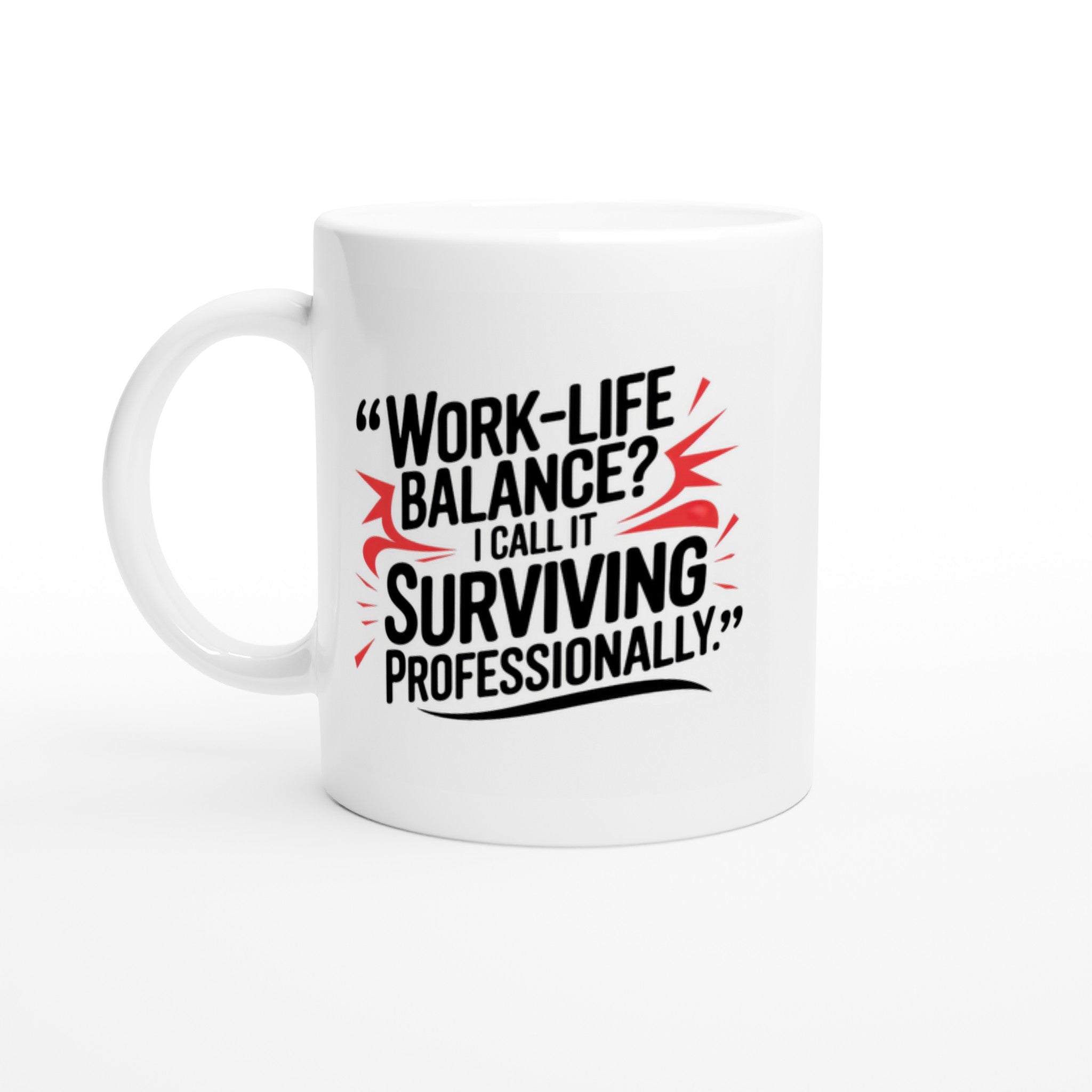 Work-Life Balance? I Call It Surviving Professionally