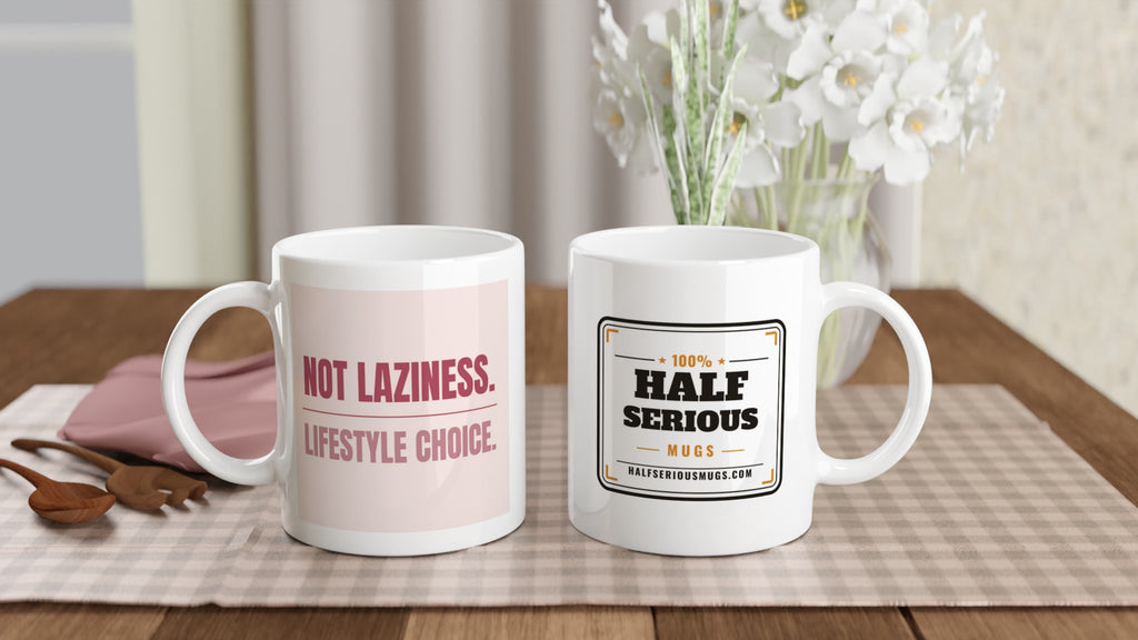 Not Laziness. Lifestyle Choice