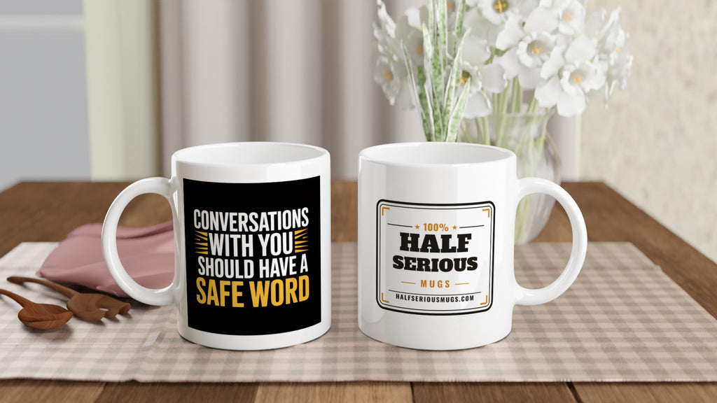 Conversations with You Should Have a Safe Word