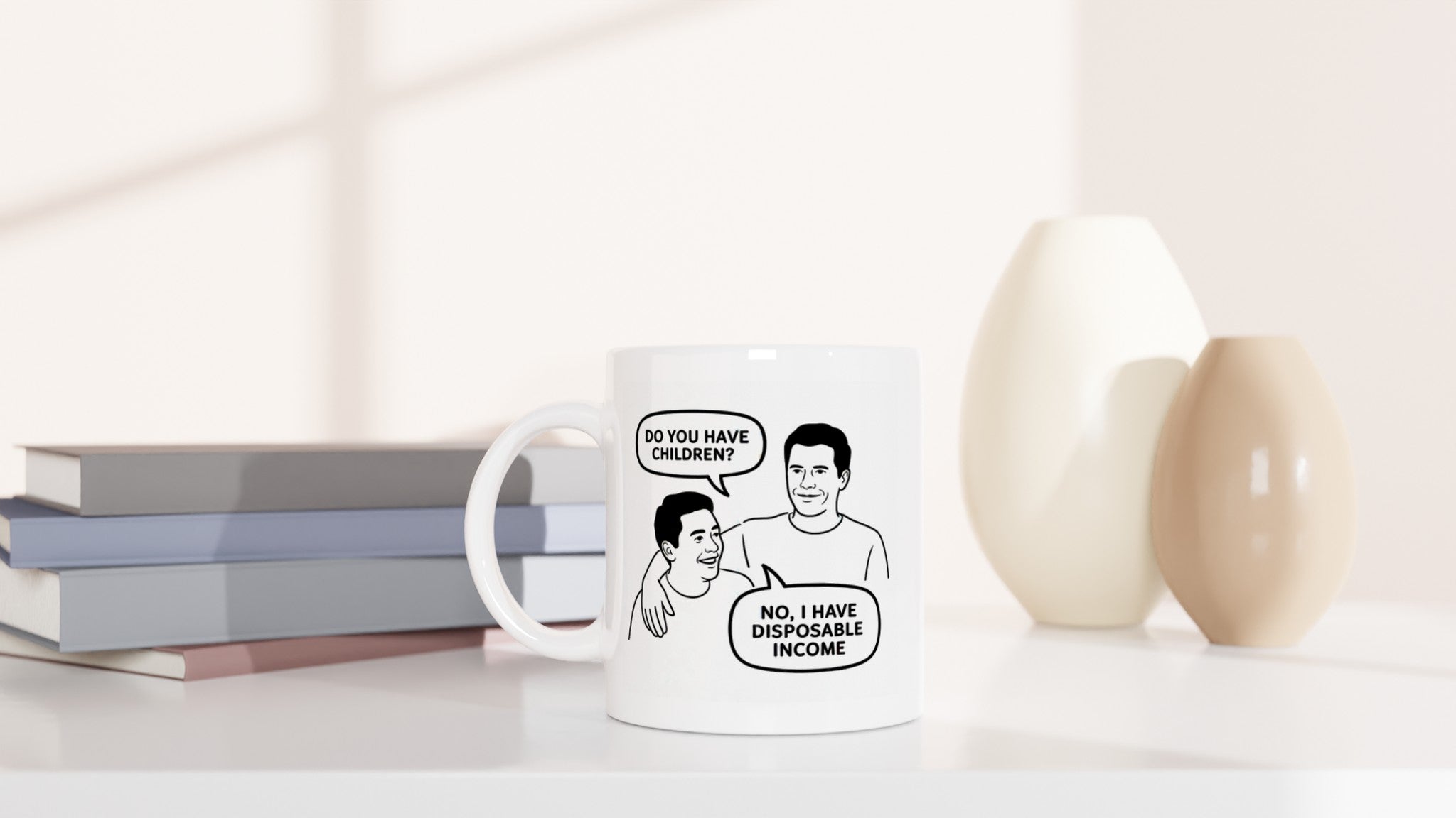 Do You Have Children? No, I Have Disposable Income