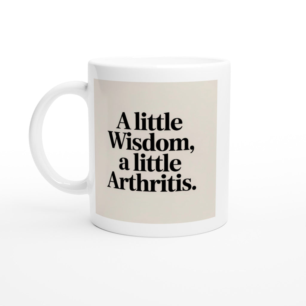 A Little Wisdom, a Little Arthritis