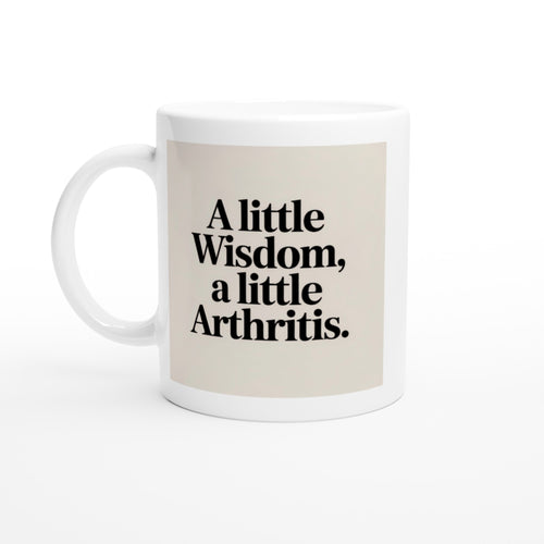 A Little Wisdom, a Little Arthritis