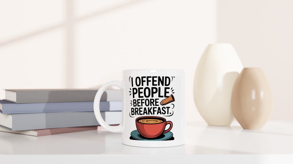 I Offend People Before Breakfast
