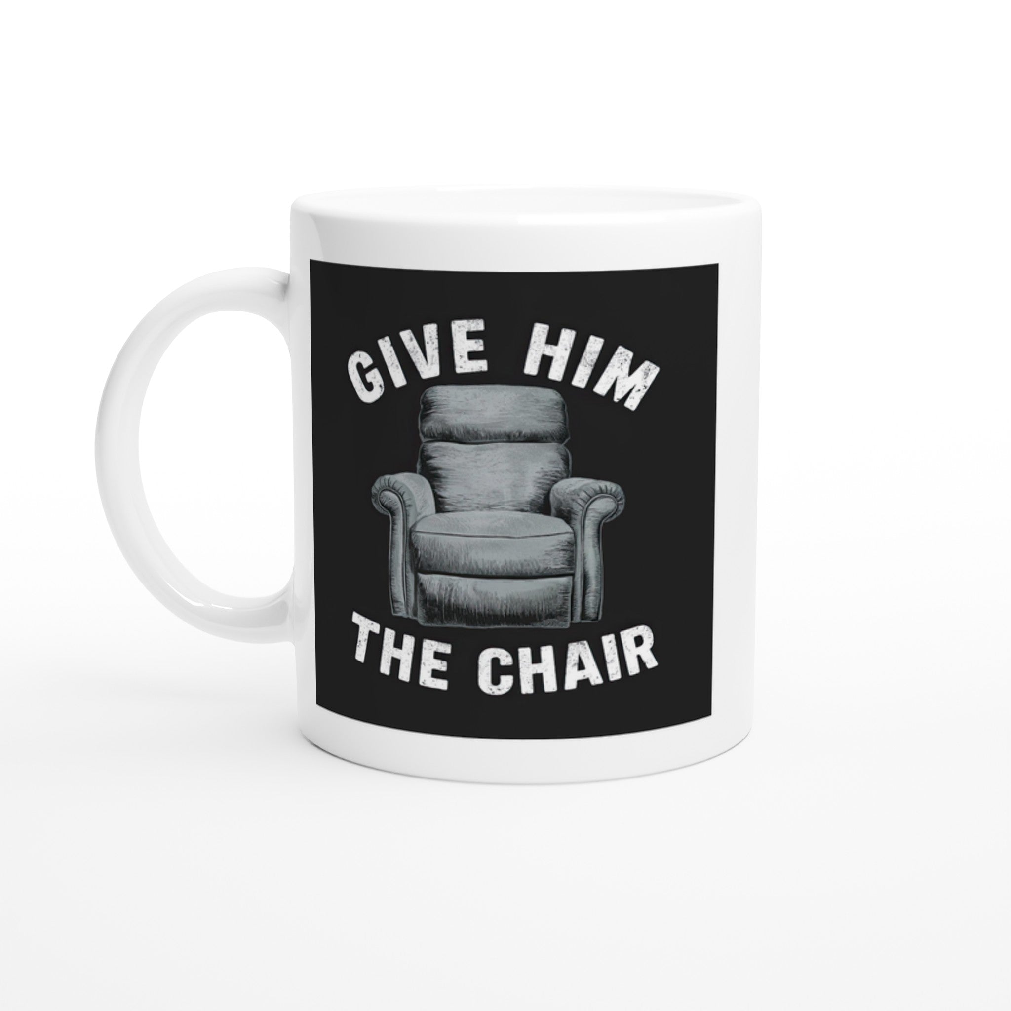 Give Him the Chair
