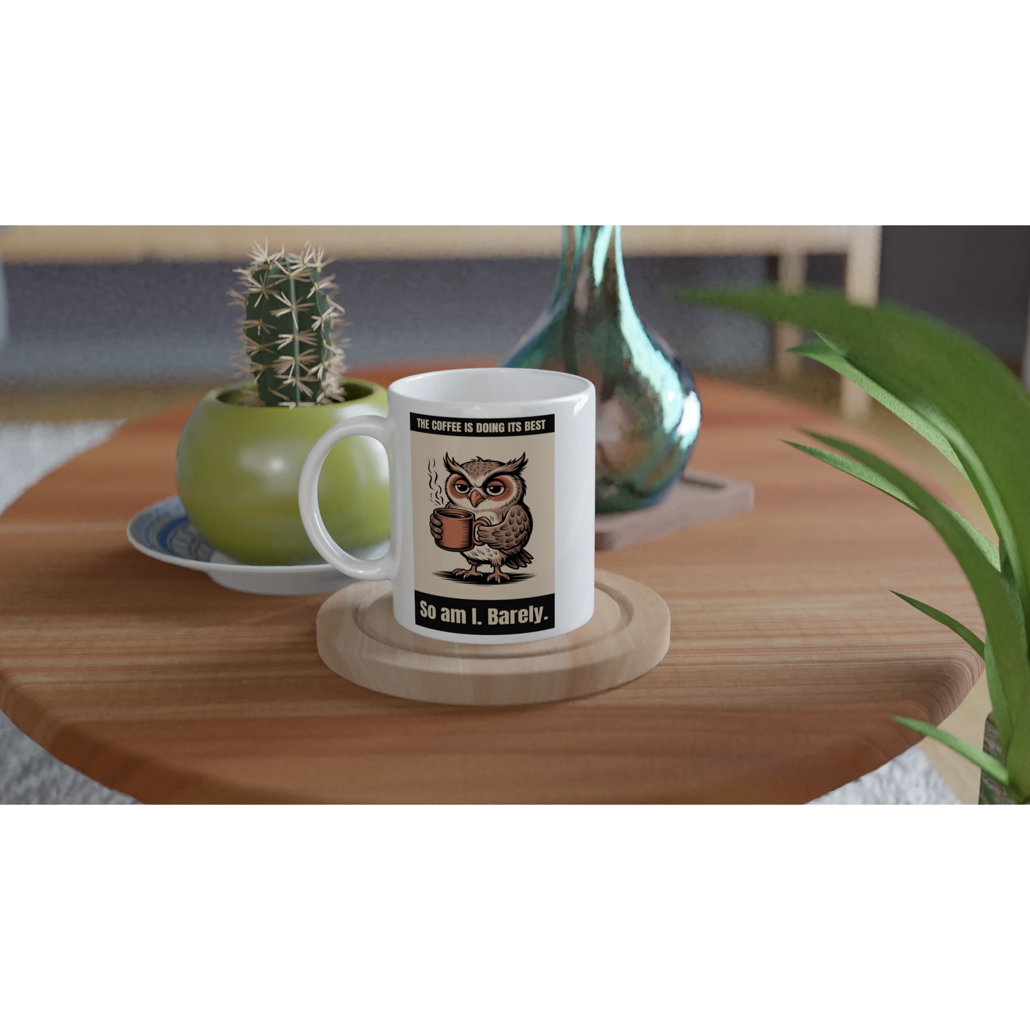 The Coffee Is Doing Its Best. So Am I. Barely.