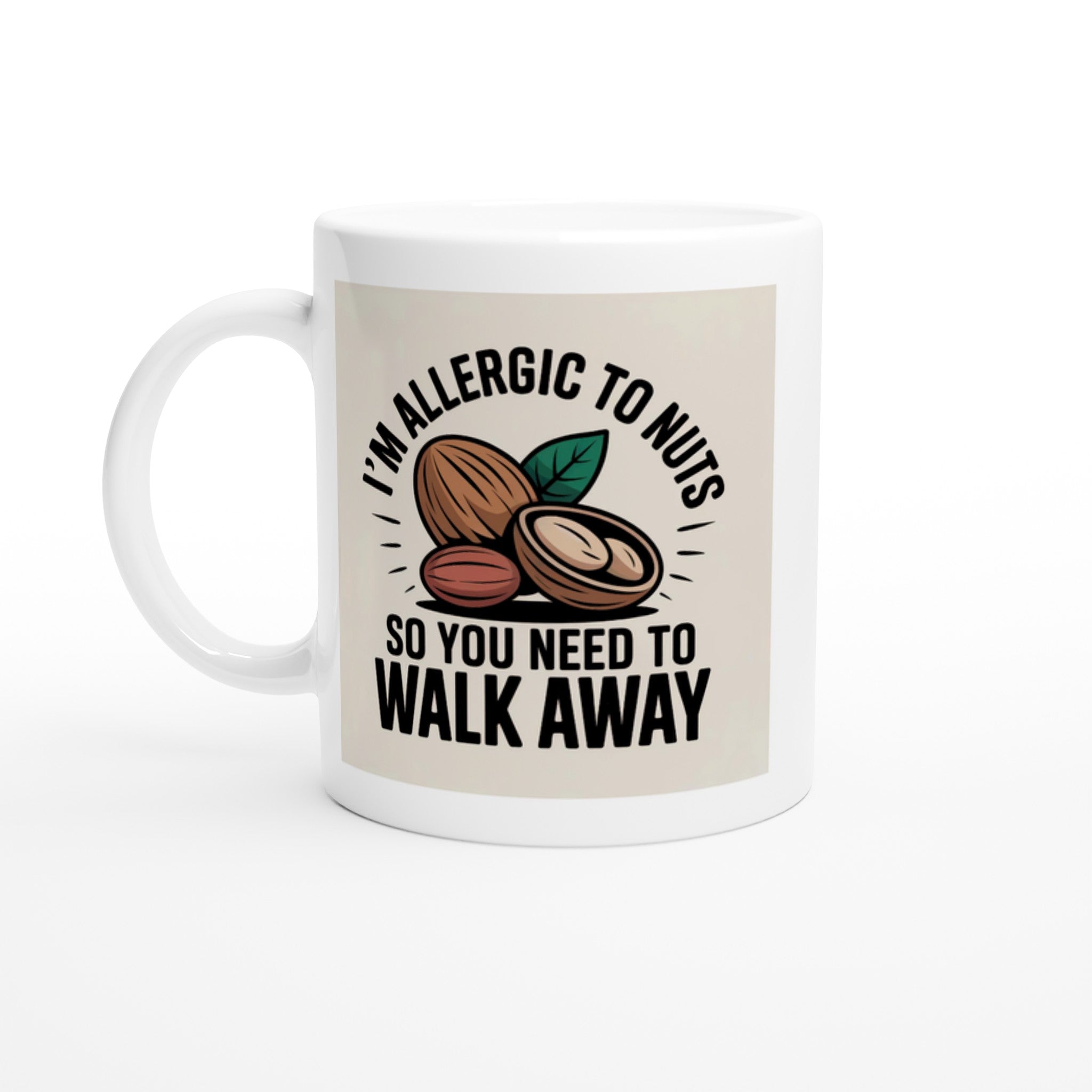 I'm Allergic to Nuts So You Need to Walk Away