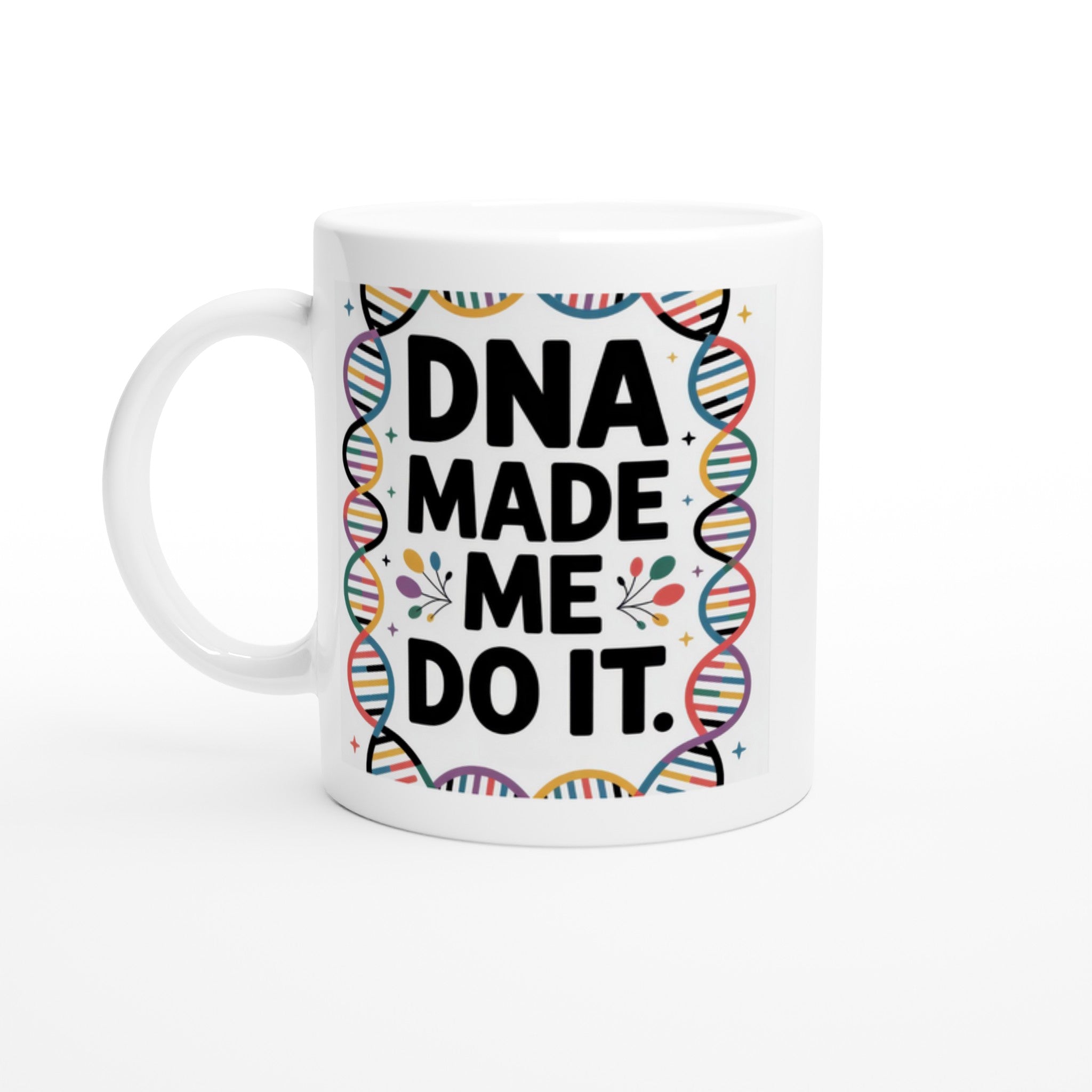DNA Made Me Do It