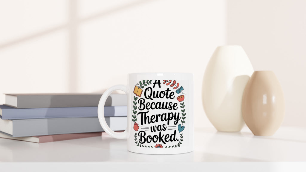 A Quote Because Therapy Was Booked