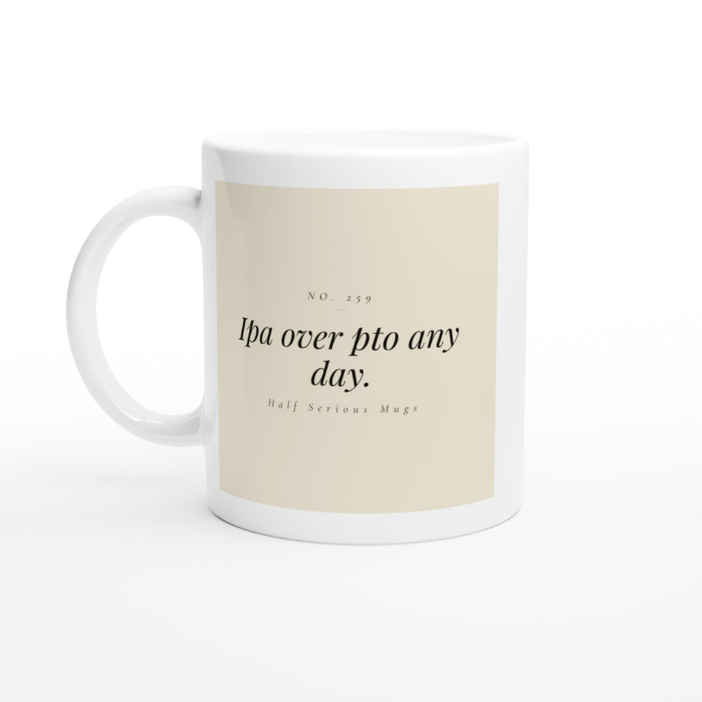 IPA Over PTO Any Day