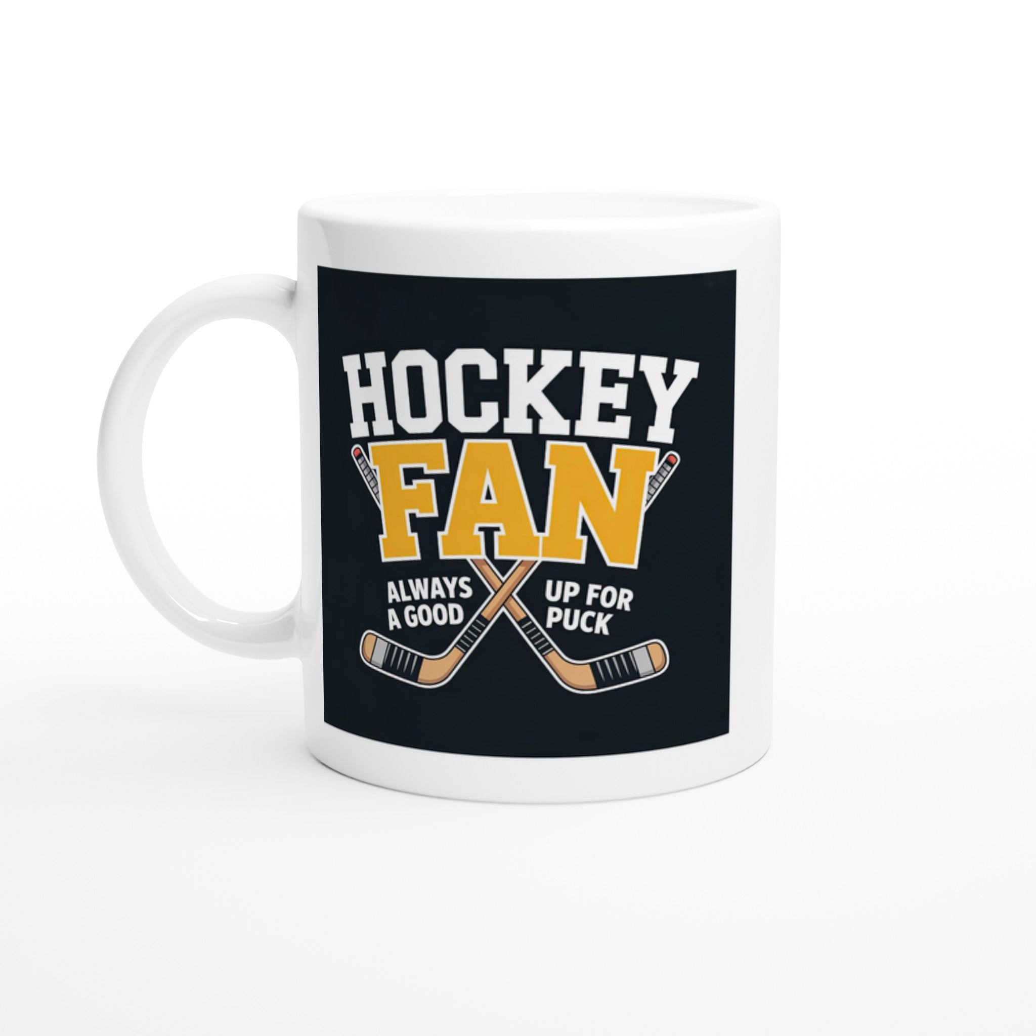 Hockey Fan — Always Up for a Good Puck