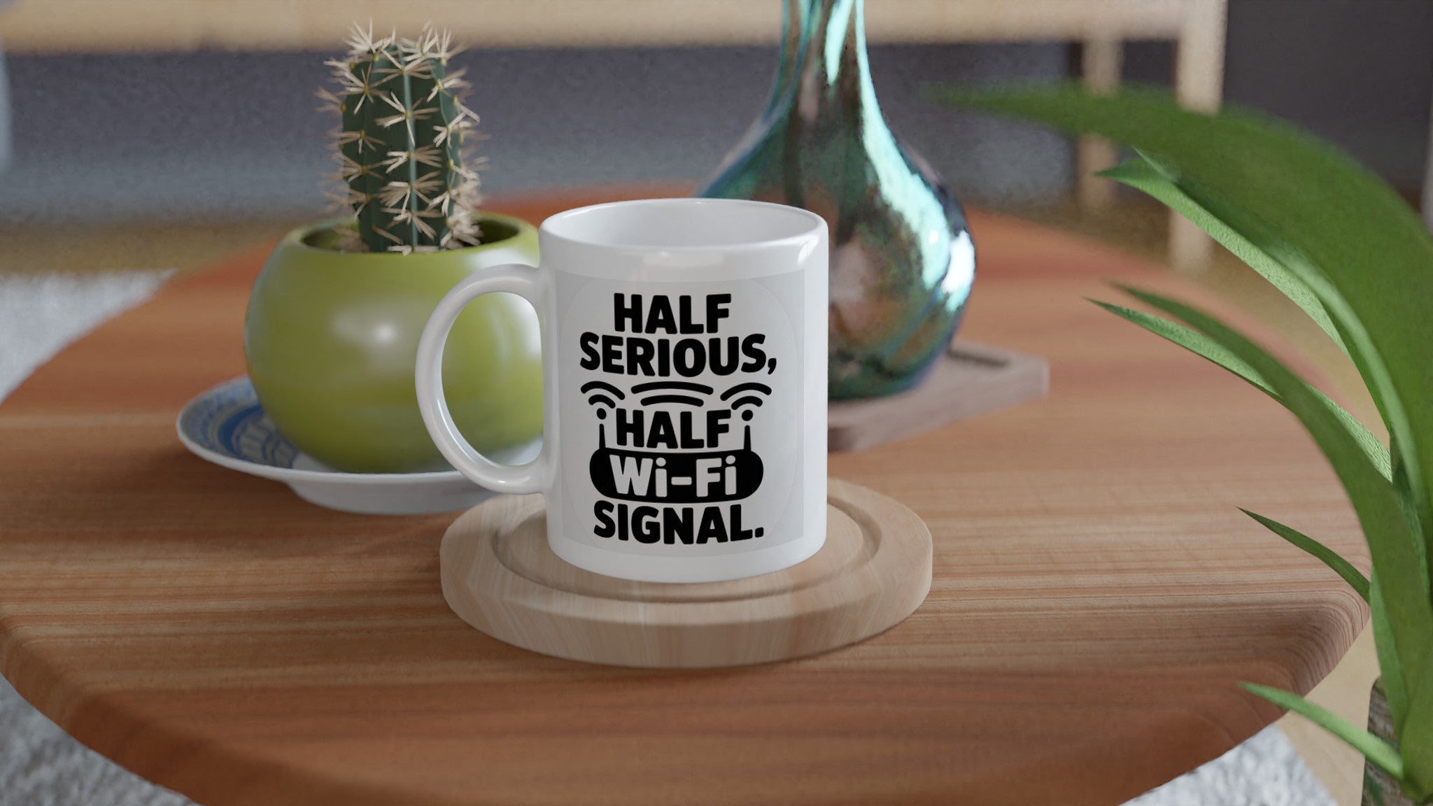 HALF SERIOUS, HALF Wi-Fi SIGNAL