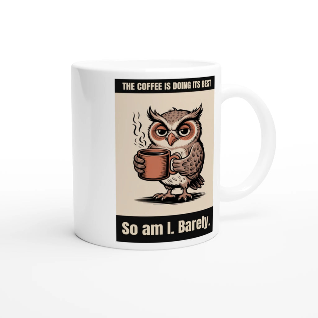 The Coffee Is Doing Its Best. So Am I. Barely.