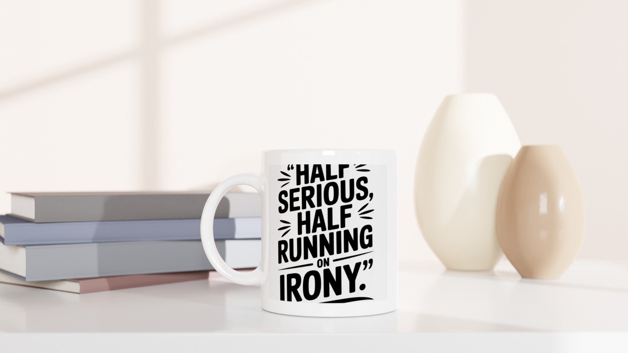 Half Serious, Half Running on Irony