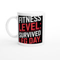 Fitness Level: Survived Leg Day!