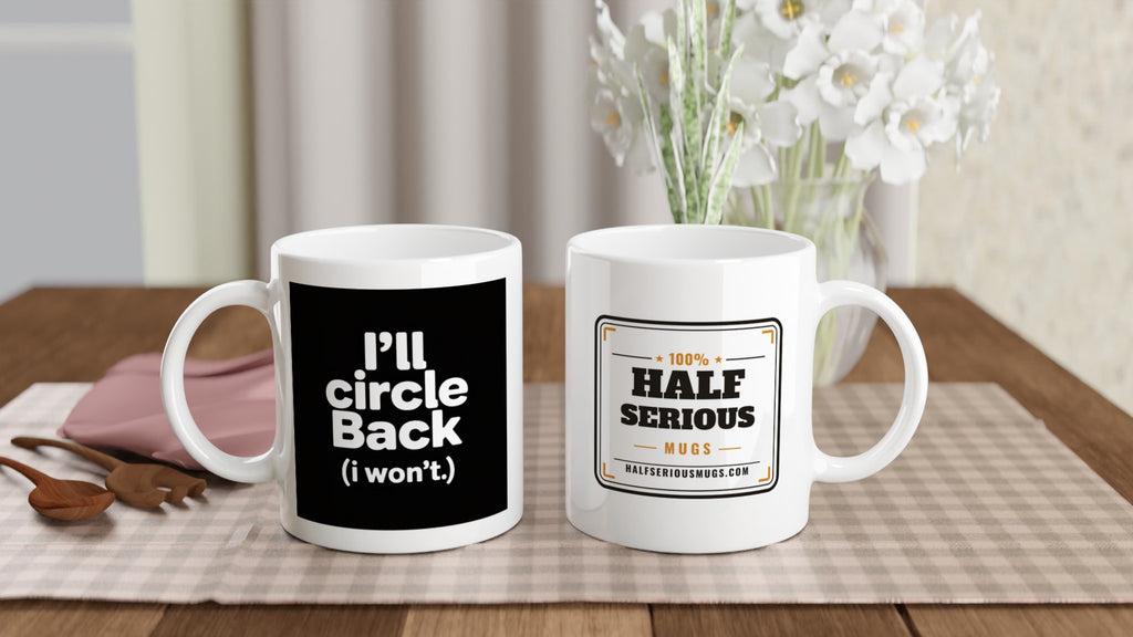 I'll Circle Back (I Won't)