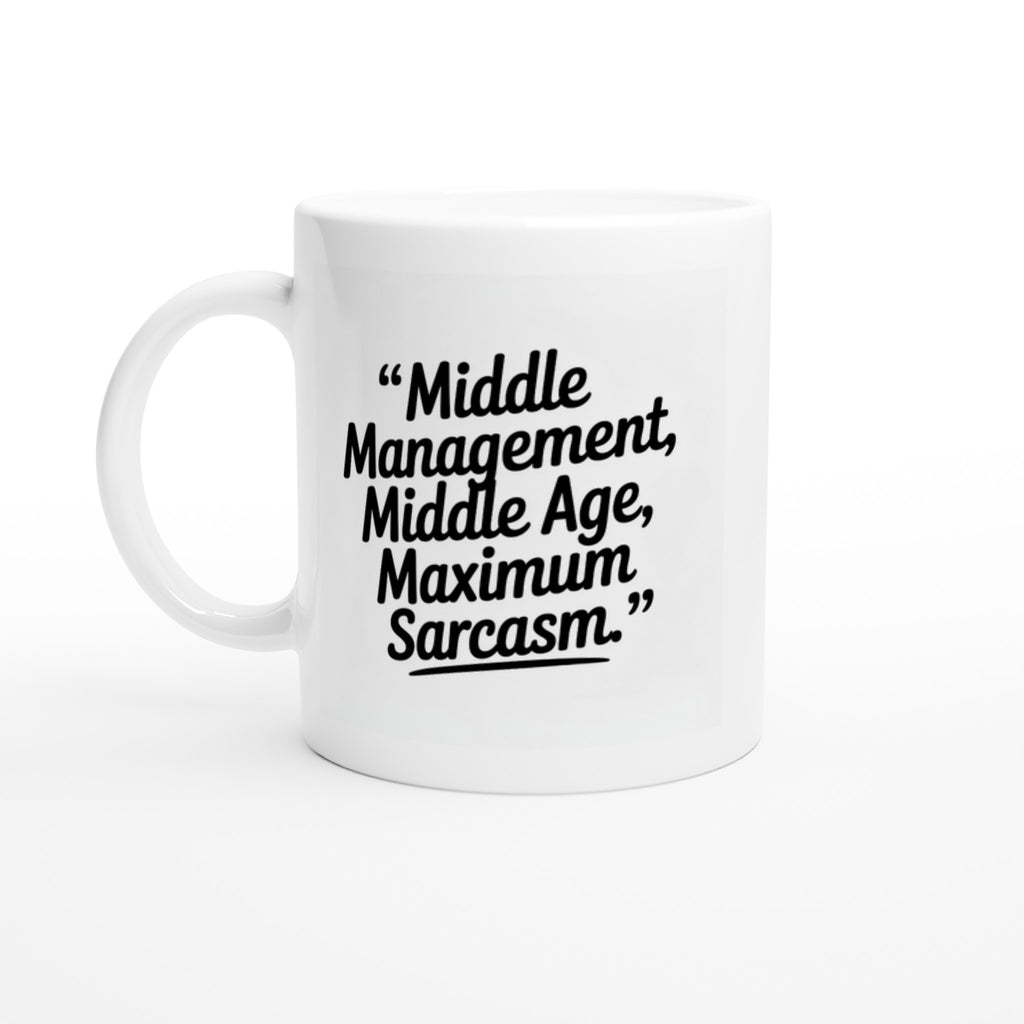 Middle Management, Middle Age, Maximum Sarcasm