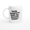 Middle Management, Middle Age, Maximum Sarcasm