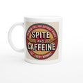 Spite and Caffeine: Premium Fuel for Difficult People, Est. Every Monday