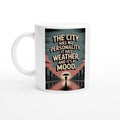 The City Has No Personality. It Has Weather, and It's a Mood.