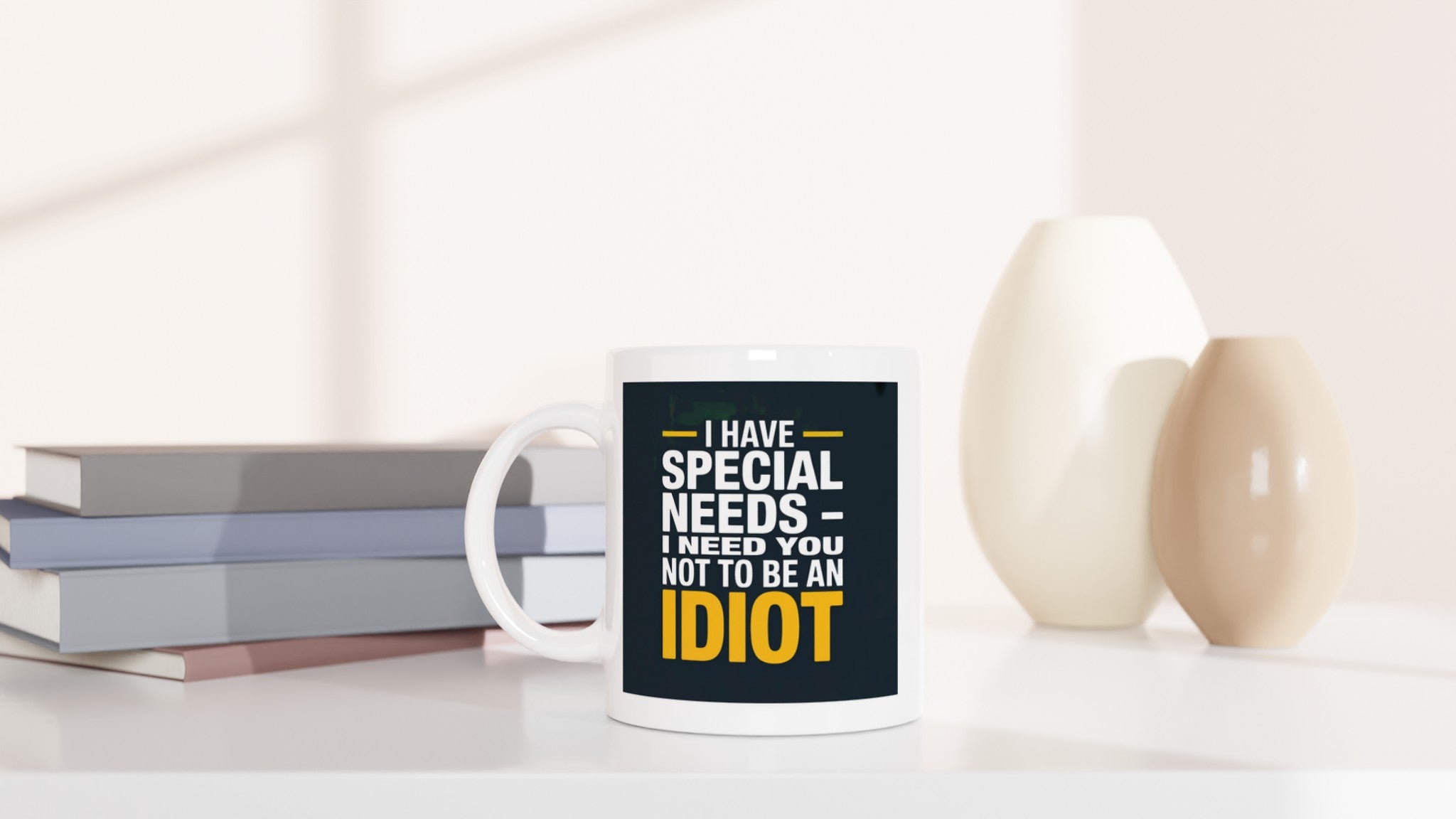 I Have Special Needs. I Need You to Not Be an Idiot
