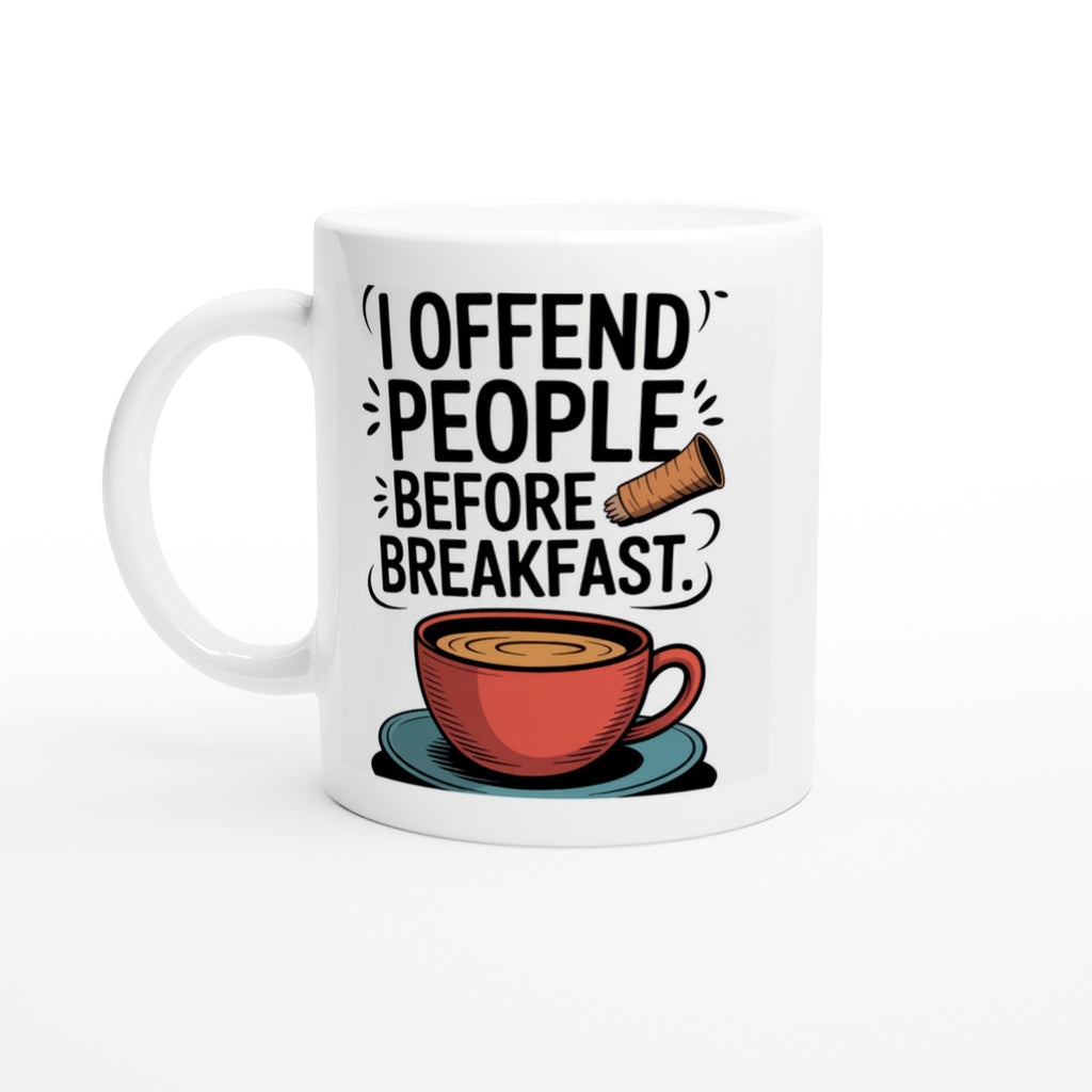 I Offend People Before Breakfast