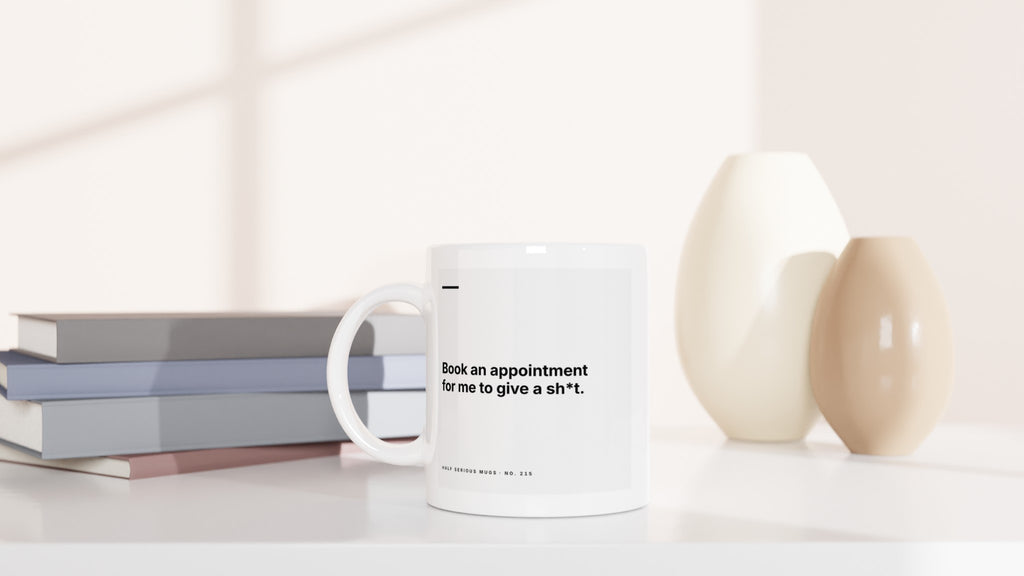 Book an Appointment for Me to Give a Sh*t