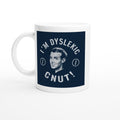 I'm Dyslexic Cnut!