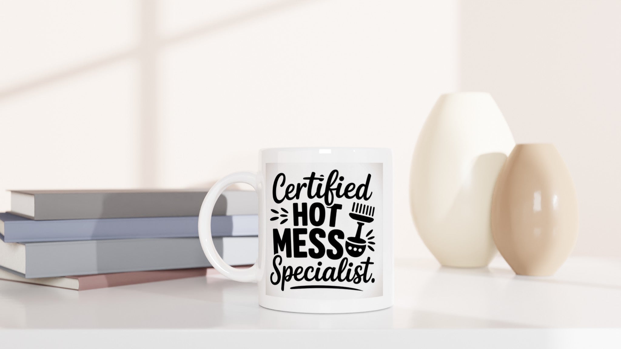 Certified HOT MESS Specialist