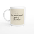 Post-modern and Under-caffeinated