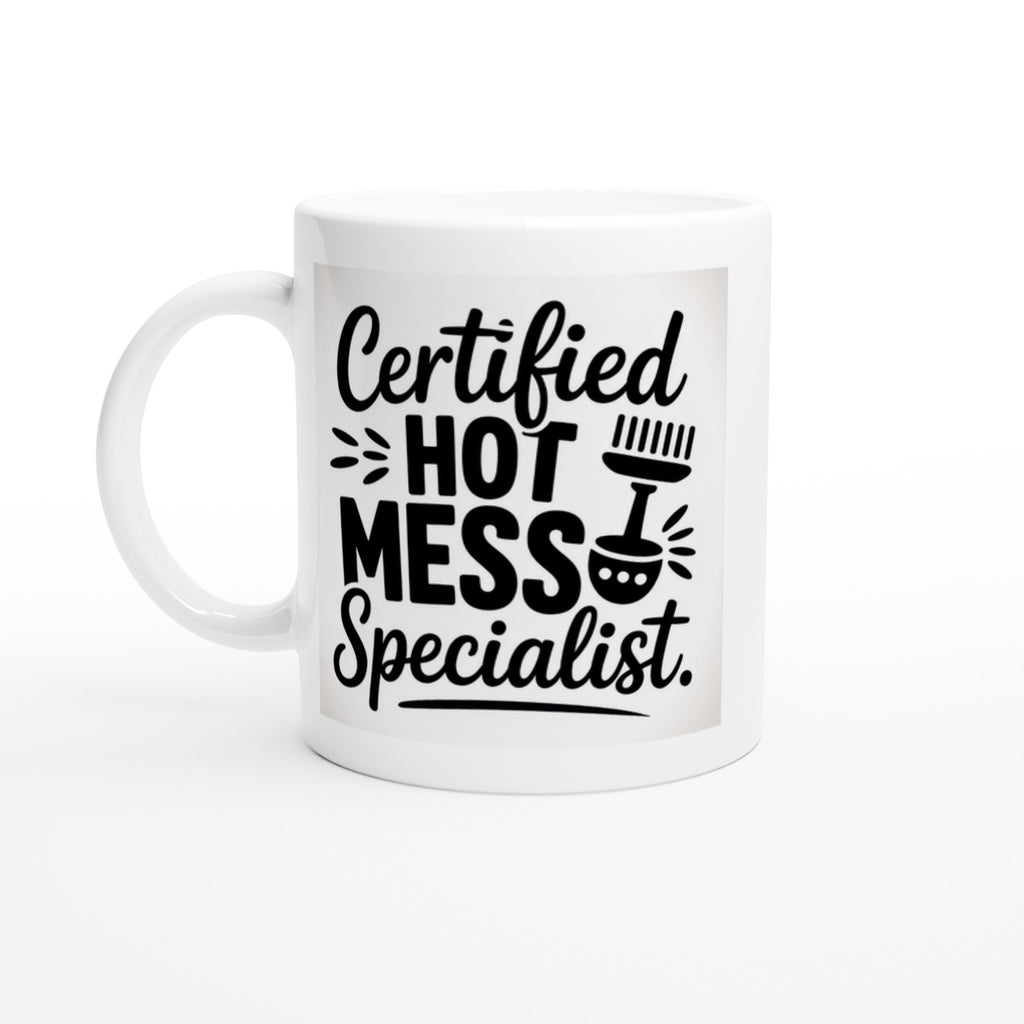 Certified HOT MESS Specialist