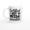 Certified HOT MESS Specialist