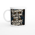 Running on Caffeine, Vibes, and Academic Regret