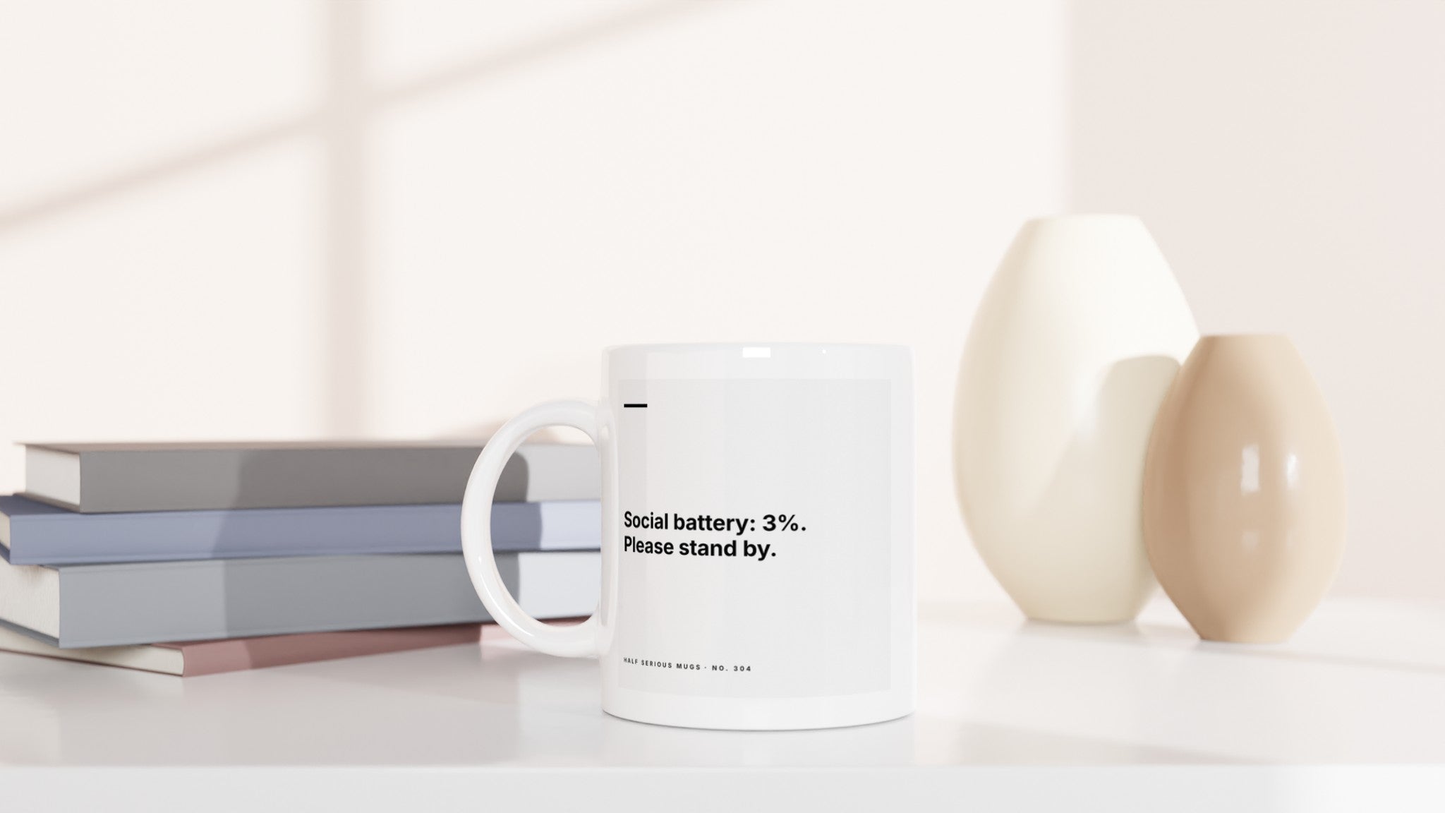 Social Battery: 3%. Please Stand By.